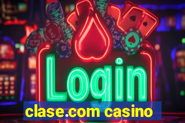 clase.com casino